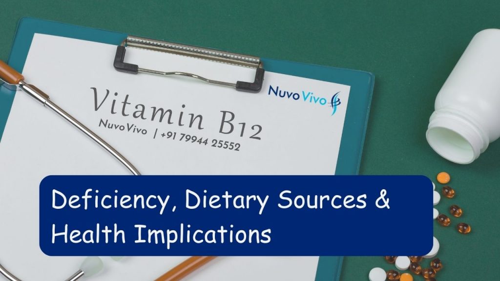 Vit B12 - Deficiency, dietary sources & health implications