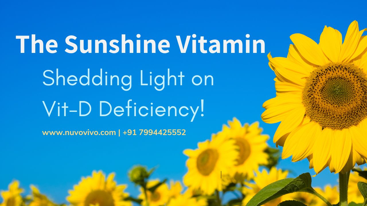 Read more about the article The Sunshine Vitamin: Shedding Light on Vit-D Deficiency!